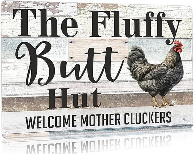 Funny Chicken Gifts Chicken The Fluffy Butt Hut Tin Sign for Home Farm Chicken Coop Farmhouse Kitchen Garden Decor 8 X 12 Inch (3820)
